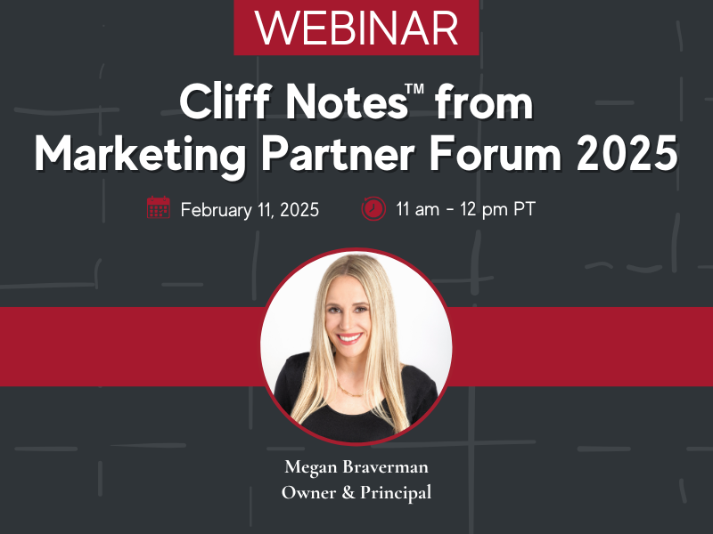 Webinar Cliffs Notes™ From Marketing Partner Forum 2025